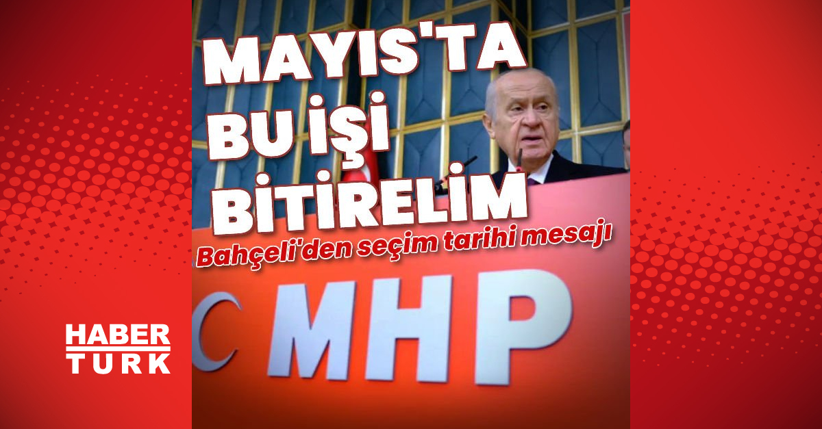 Bahçeli Mayıs ayında bu işi bitirelim - Gündem - devlet bahçeli - Dudullu Haber