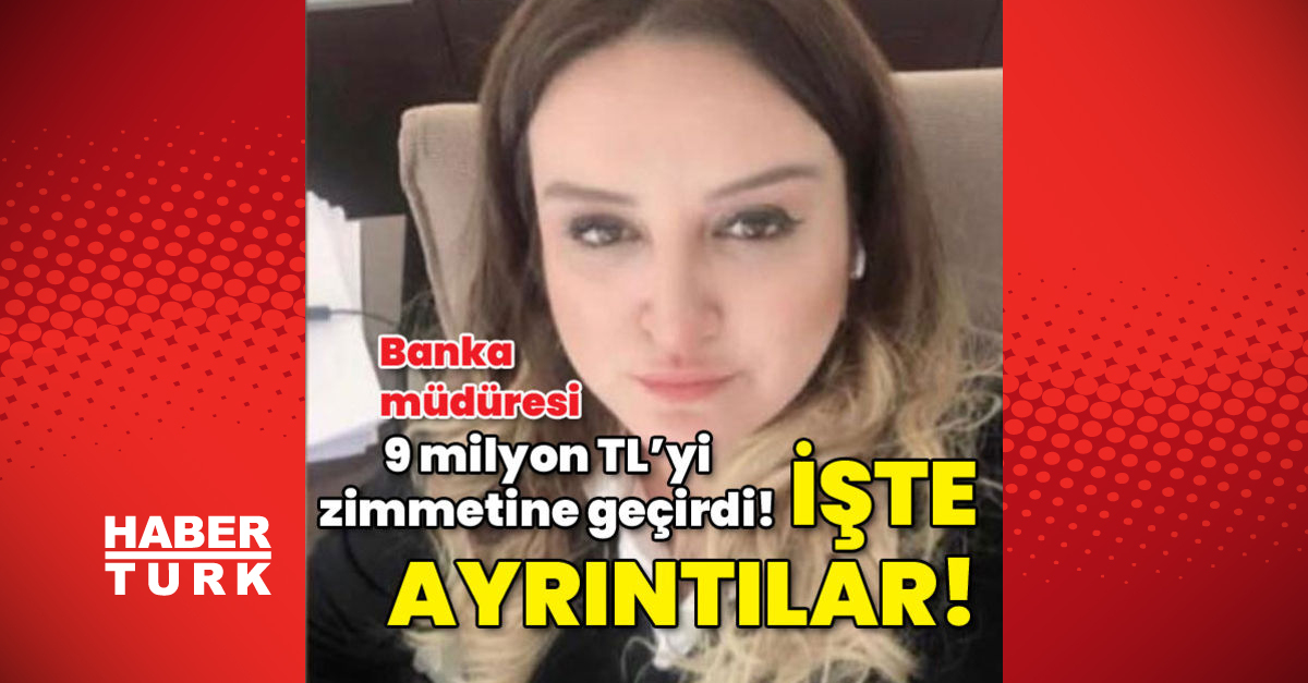 Banka müdüresi 9 milyon TLyi zimmetine geçirmişti İşte ayrıntılar - Gündem - Eskişehir - Dudullu Haber