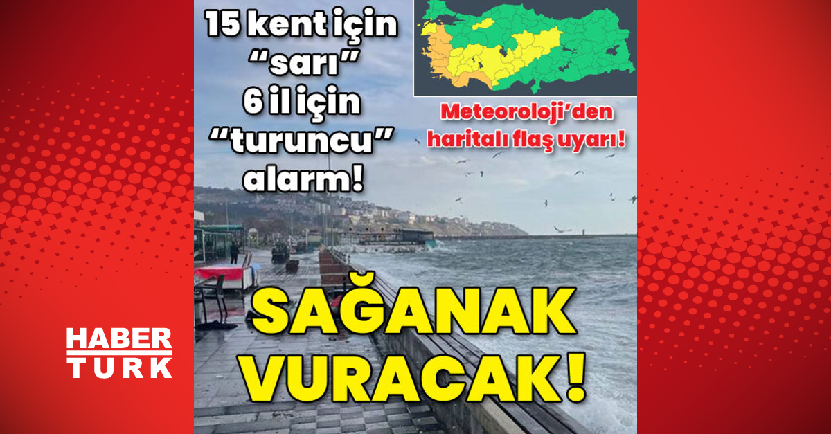 Meteorolojiden 15 kent için sarı 6 il için turuncu alarm Sağanak vuracak - Gündem - hava durumu - Dudullu Haber