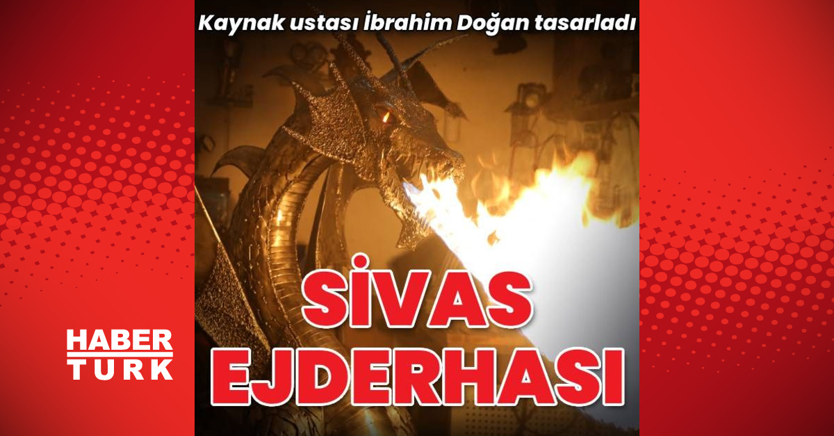 Sivas ejderhası - Gündem - haberler - Dudullu Haber