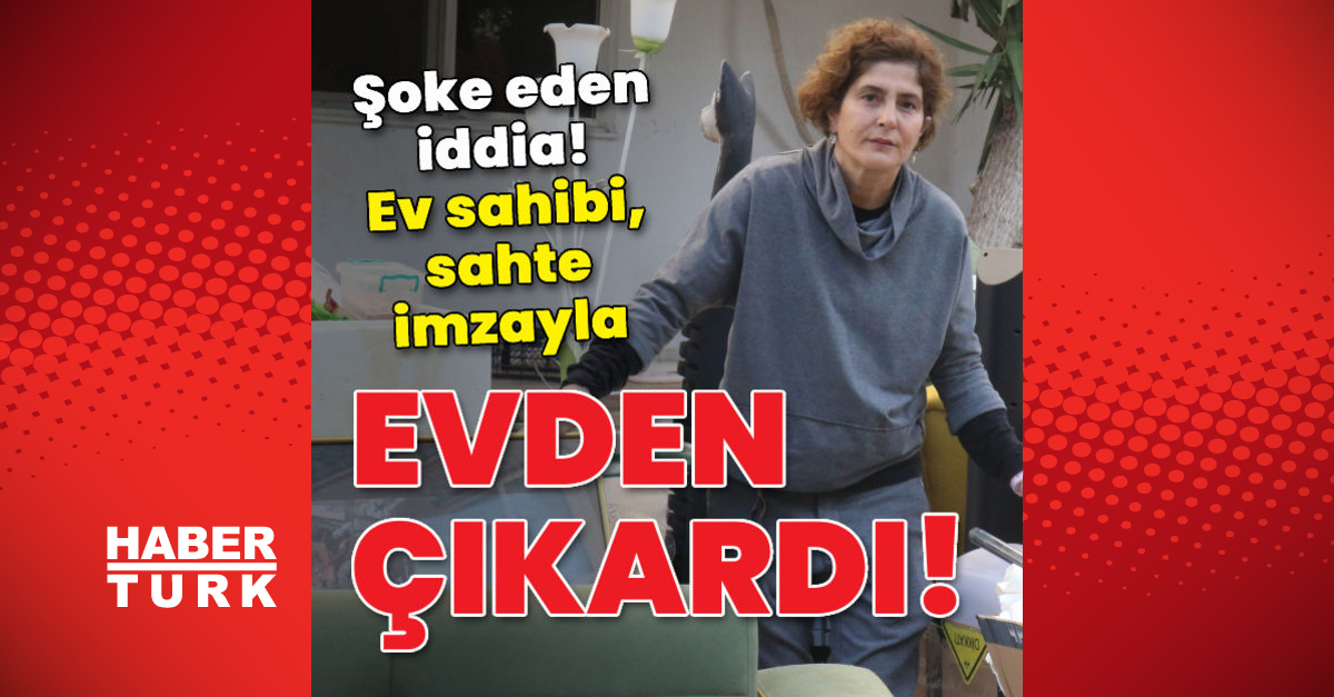 Şoke eden iddia Ev sahibi sahte imzayla evden çıkardı - Gündem - haberler - Dudullu Haber