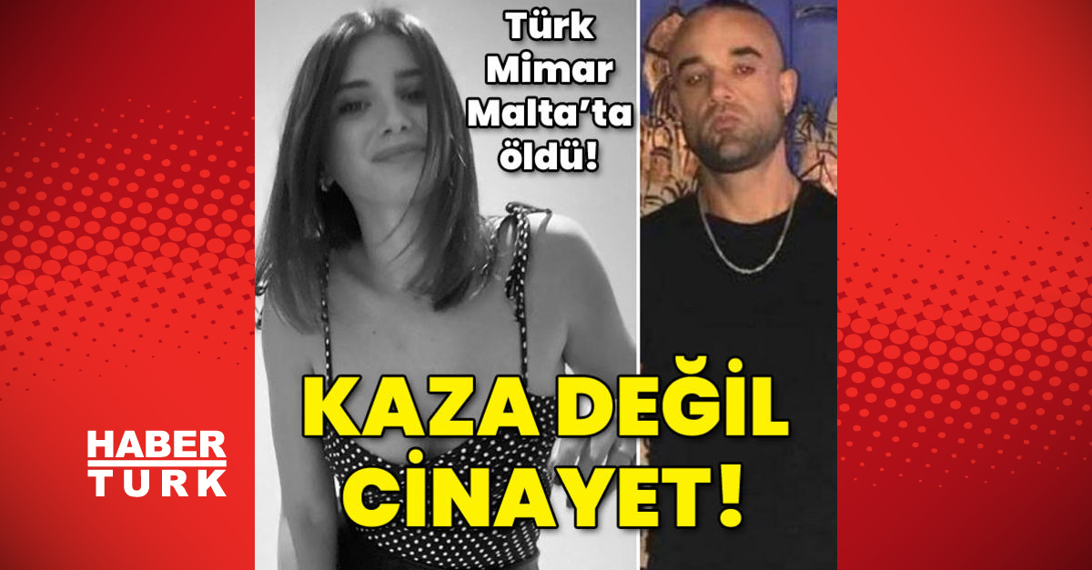 Türk mimar Maltada öldü Kaza değil cinayet - Gündem - Pelin Kaya - Dudullu Haber