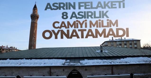 Asrın felaketi 8 asırlık camiyi milim oynatamadı - Gündem - Kudbeddin Melikşah - Dudullu Haber