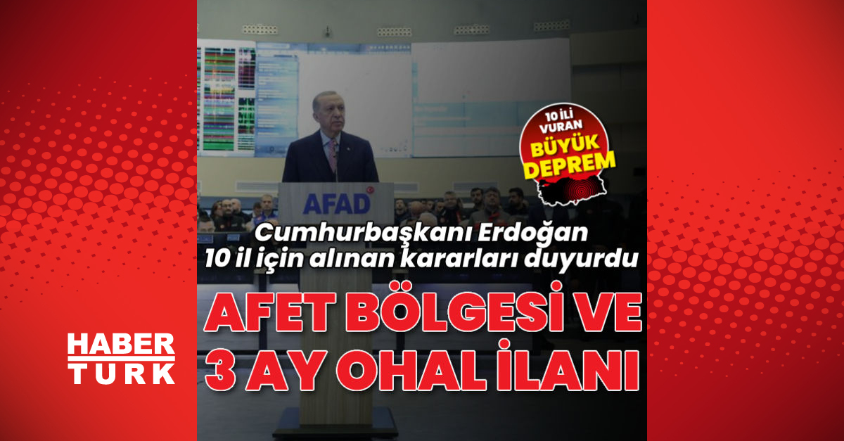 Cumhurbaşkanı Erdoğan açıkladı 10 il için afet bölgesi ve üç ay OHAL - Gündem - OHAL - Dudullu Haber