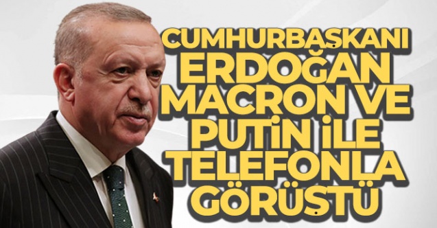 Cumhurbaşkanı Erdoğan Macron ve Putin ile görüştü - Gündem - Dudullu Haber