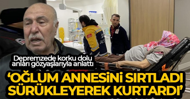 Depremzede korku dolu anları gözyaşlarıyla anlattı 039Oğlum annesini sırtladı sürükleyerek kurtardı039 - Gündem - Dudullu Haber