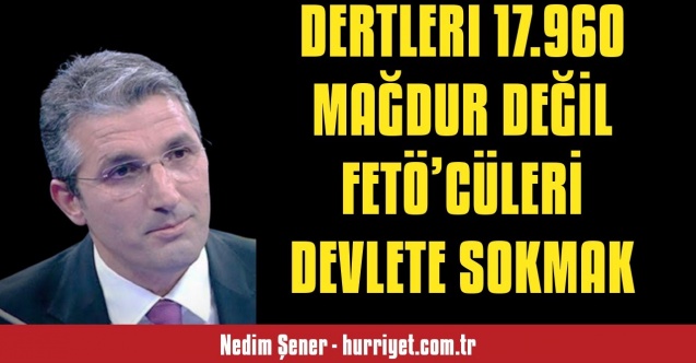 Dertleri 17960 mağdur değil FETÖcüleri devlete sokmak - Gündem - Dudullu Haber