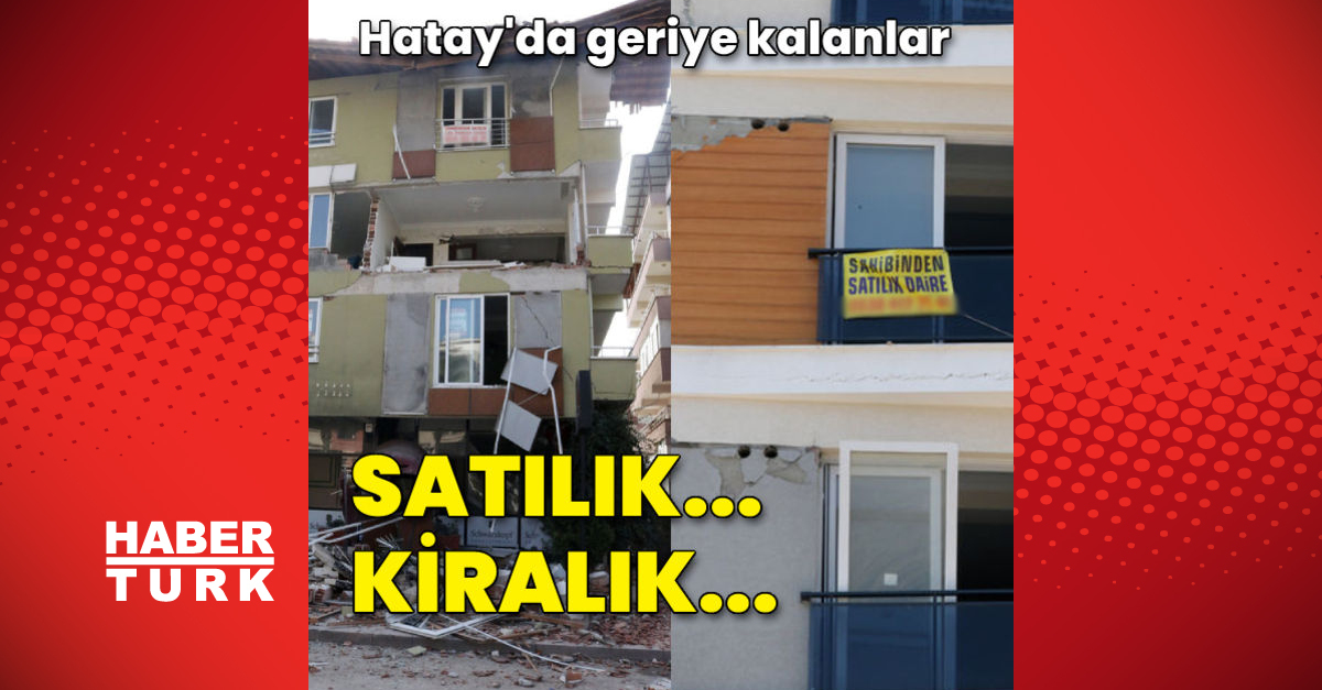 Hayalet kente dönen Hatayda Kiralık ve Satılık yazıları - Gündem - Deprem - Dudullu Haber