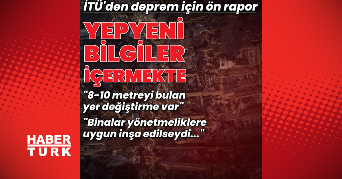 İTÜden deprem raporu Deprem yepyeni bilgiler içermekte - Gündem - deprem raporu - Dudullu Haber