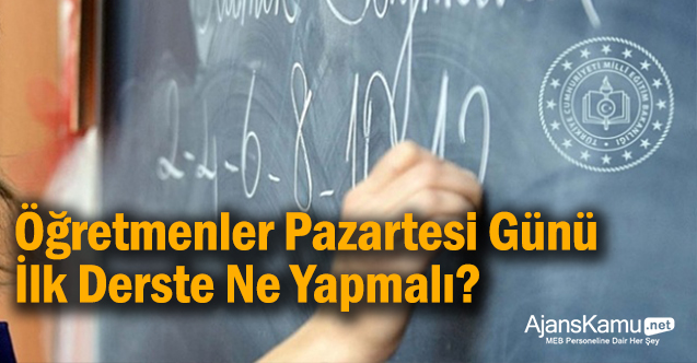 Pazartesi öğretmenler ilk derste ne yapmalı - Gündem - Dudullu Haber