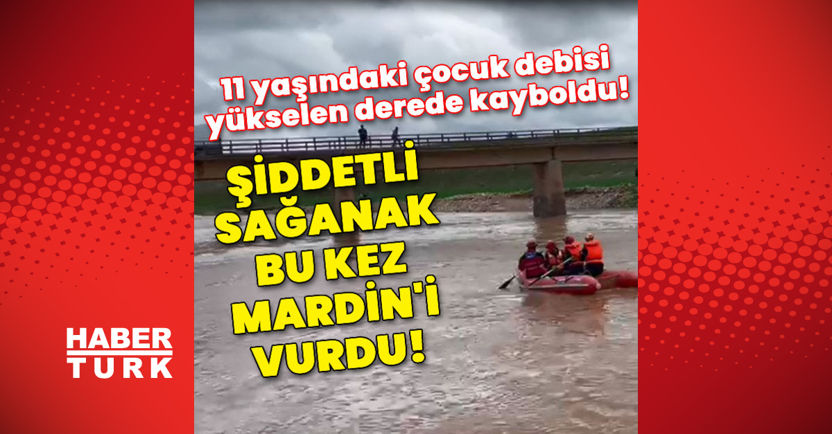 11 yaşındaki çocuk debisi yükselen derede kayboldu - Gündem - mardin - Dudullu Haber