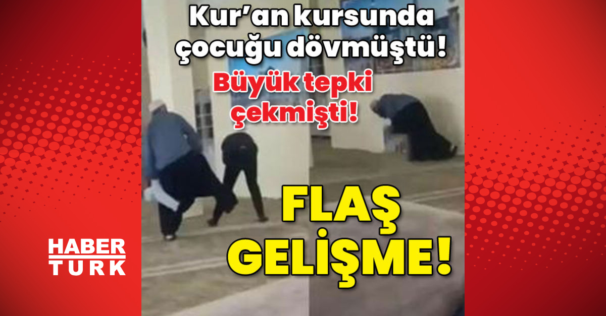 Büyük tepki çekmişti Kuran kursunda çocuğu dövmüştü Flaş gelişme - Gündem - Kuran kursunda dayak - Dudullu Haber