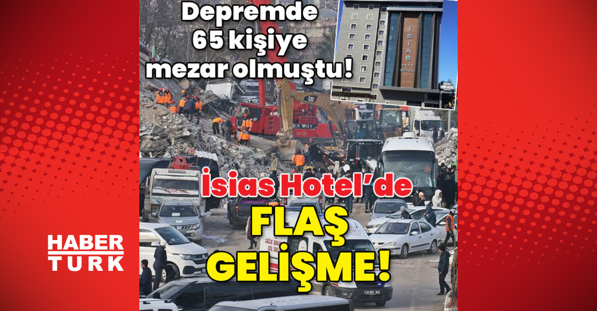 Depremde 65 kişiye mezar olmuştu İsias Hotel ile ilgili sıcak gelişme - Gündem - İsias Otel - Dudullu Haber