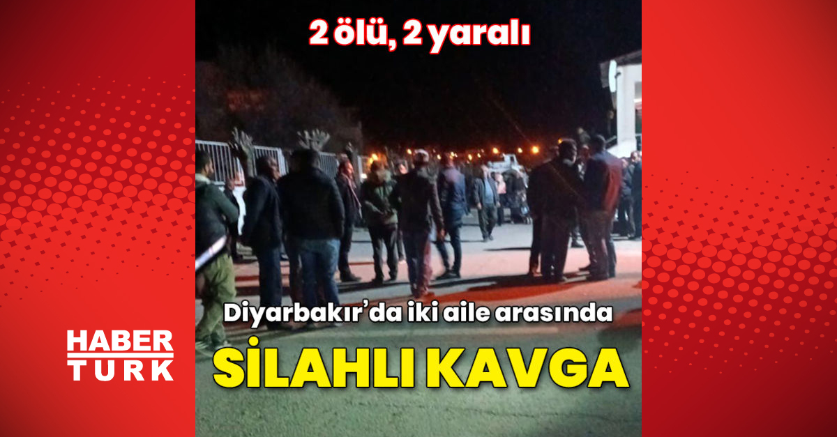 Diyarbakırda iki aile arasında silahlı kavga 2 ölü 2 yaralı - Gündem - Diyarbakır - Dudullu Haber