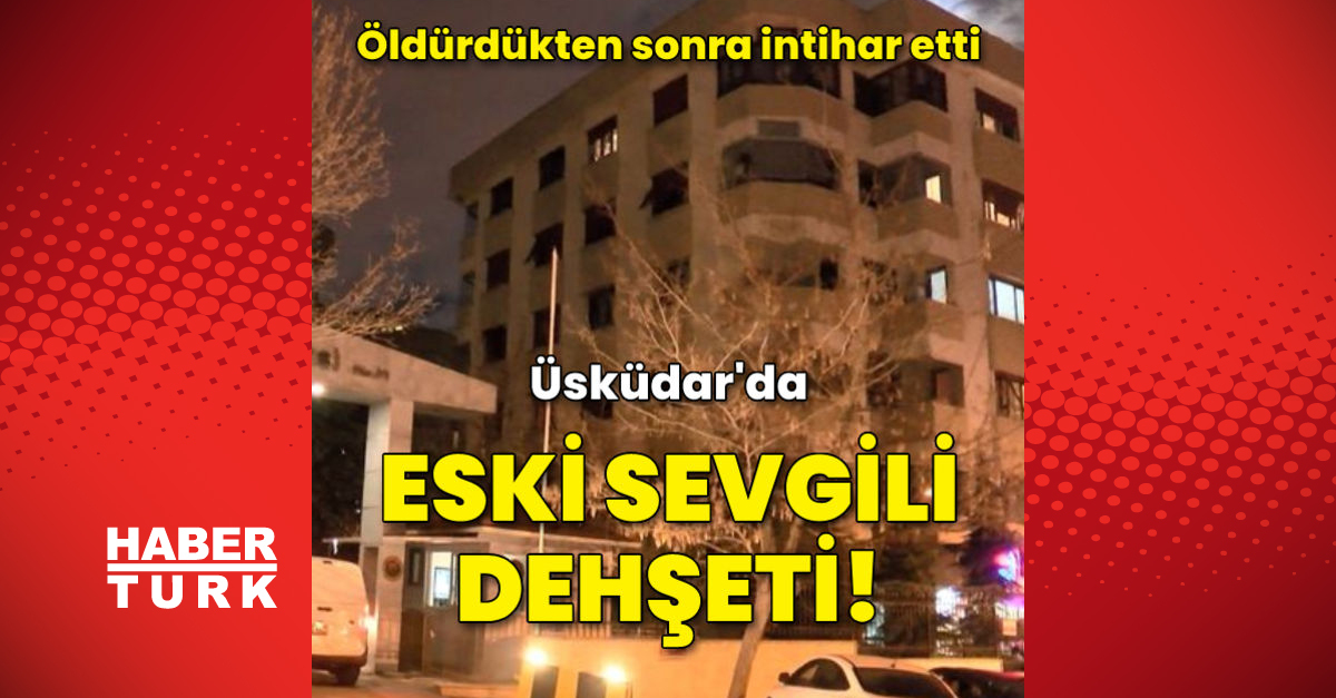 Eski sevgilisini öldürüp intihar etti - Gündem - haberler - Dudullu Haber