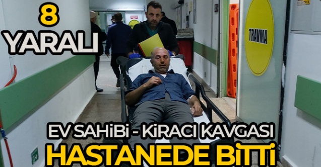 Ev Sahibi Kiracı Kavgası Hastanede Bitti 8 Yaralı - Gündem - ev sahibi - Dudullu Haber