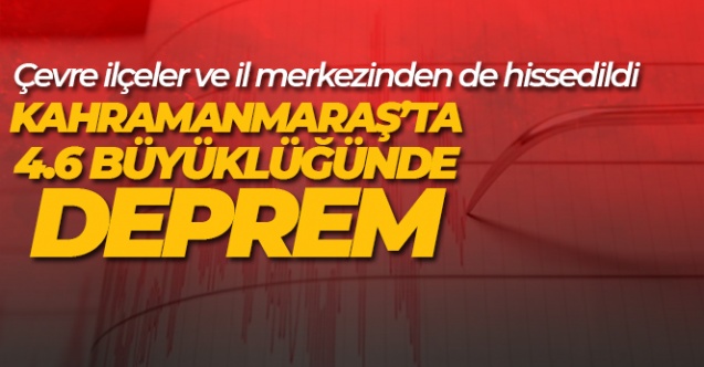 Kahramanmaraş039ta 46 büyüklüğünde deprem - Gündem - Deprem - Dudullu Haber