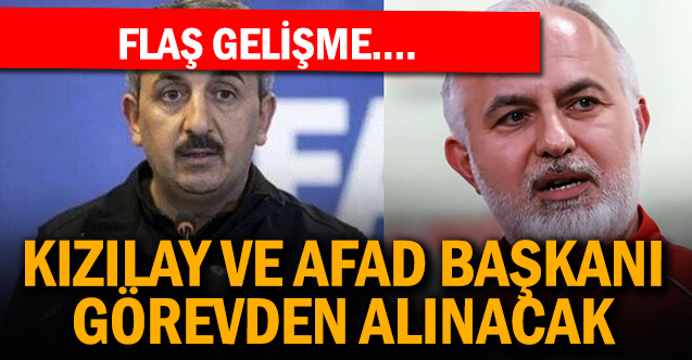 Kızılay ve Afad Başkanı Görevden Alınacak - Gündem - AFAD - Dudullu Haber