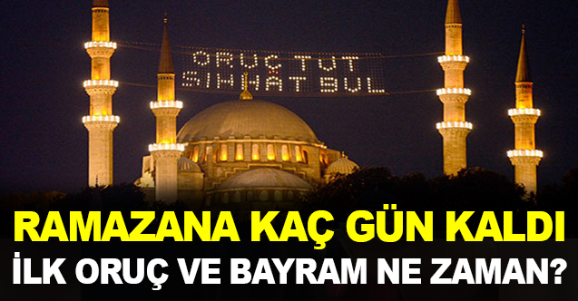 Ramazan Ayı ne zaman başlayacak İlk oruç ne zaman Ramazan Bayramına kaç gün kaldı - Gündem - 2023 Ramazan Bayramı ne zaman - Dudullu Haber