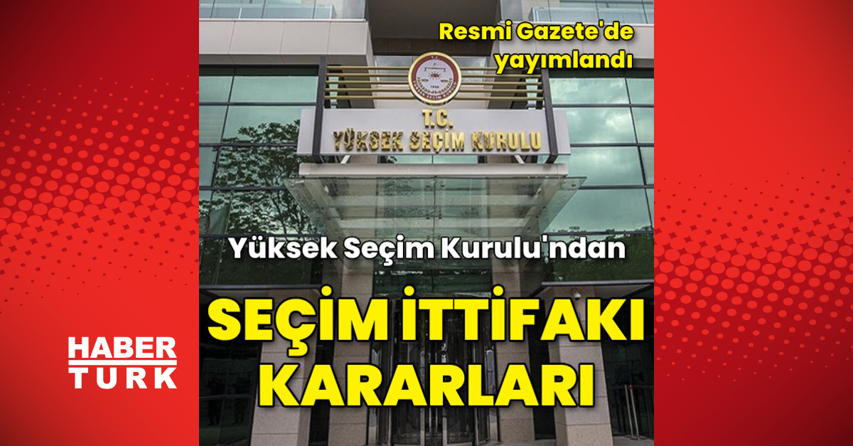 Seçim ittifakına ilişkin usul ve esaslar belli oldu - Gündem - Resmi Gazete - Dudullu Haber