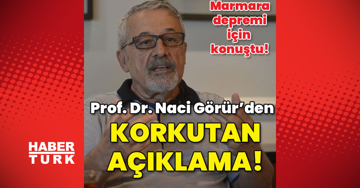 Yer bilimci Prof Dr Naci Görürden korkutan açıklama - Gündem - naci görür - Dudullu Haber