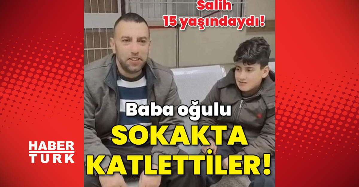 Baba ile oğlu sokakta katlettiler - Gündem - adana - Dudullu Haber