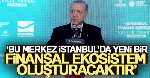 Cumhurbaşkanı Erdoğan 039Bu merkez İstanbul039da yeni bir finansal ekosistem oluşturacaktır039 - Gündem - Dudullu Haber