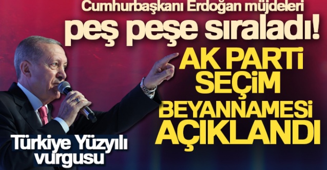 Cumhurbaşkanı Erdoğan müjdeleri peş peşe duyurdu - Gündem - Ak Parti Seçim Beyannamesi - Dudullu Haber