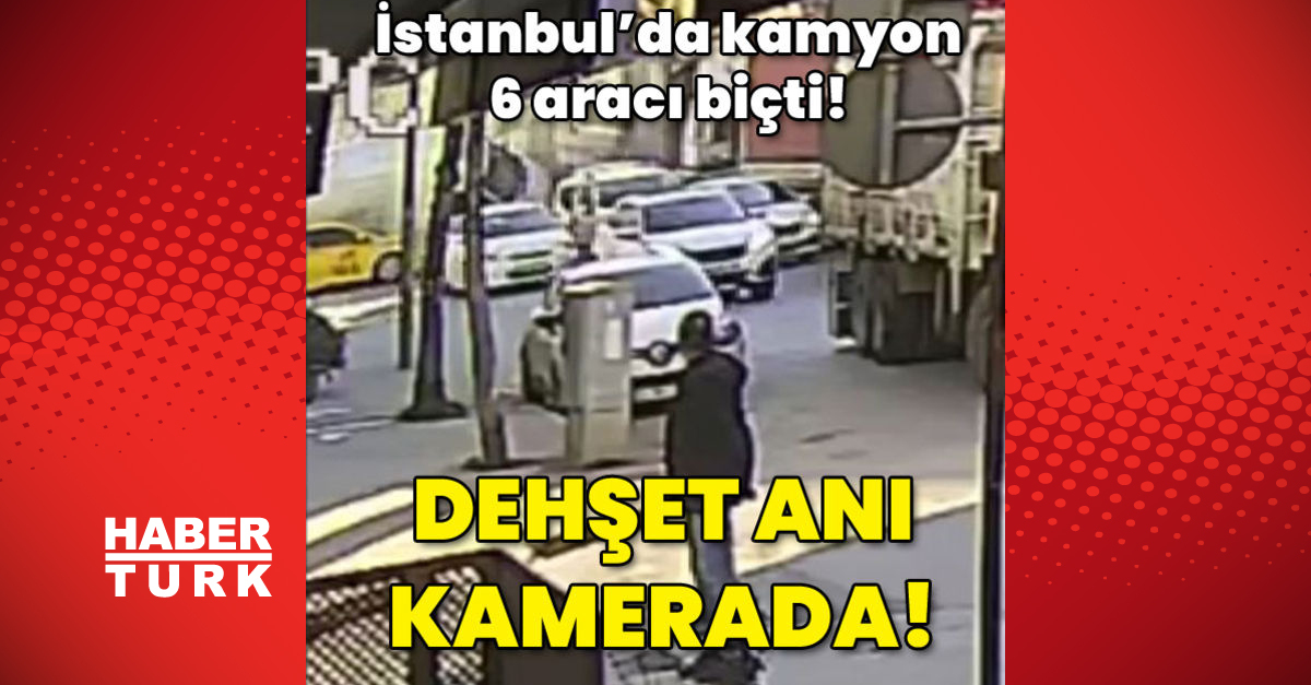 İstanbulda kamyon 6 aracı biçti Dehşet anı kamerada - Gündem - istanbul - Dudullu Haber