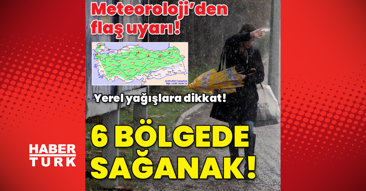 Meteorolojiden flaş uyarı 6 bölgede sağanak - Gündem - hava durumu son dakika - Dudullu Haber