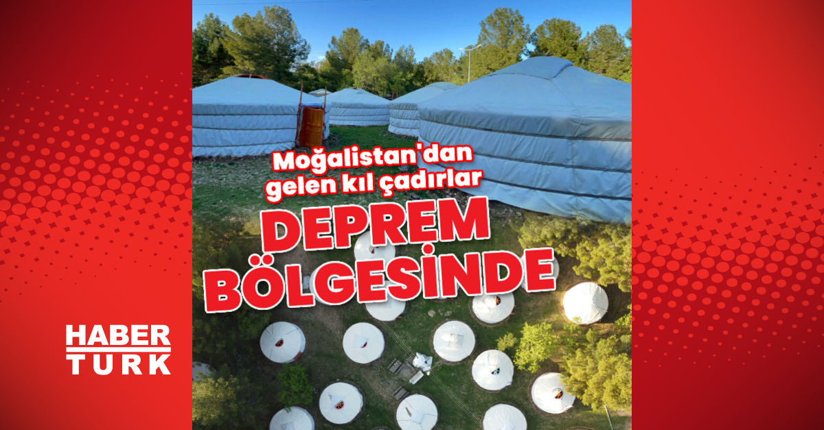 Moğalistandan gelen kıl çadırlar deprem bölgesinde - Gündem - Adıyaman - Dudullu Haber