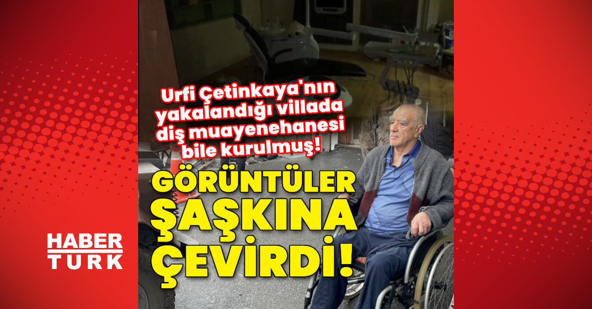 Urfi Çetinkayanın yakalandığı villada diş muayenehanesi bile kurulmuş - Gündem - son dakika - Dudullu Haber