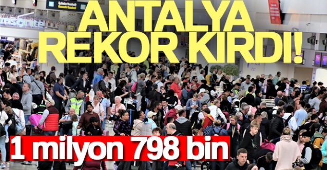 Antalya Türizm039de Rekor Kırıyor - Gündem - Antalya - Dudullu Haber