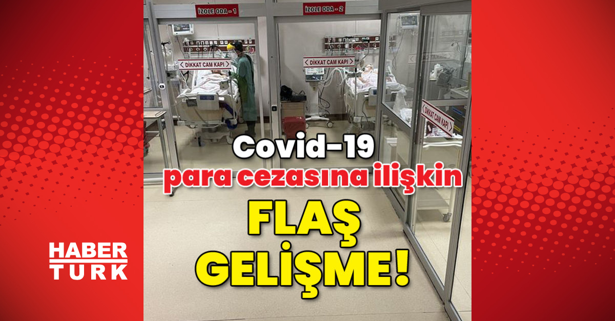 Covid-19 para cezalarına ilişkin flaş gelişme - Gündem - Covid-19 para cezası - Dudullu Haber