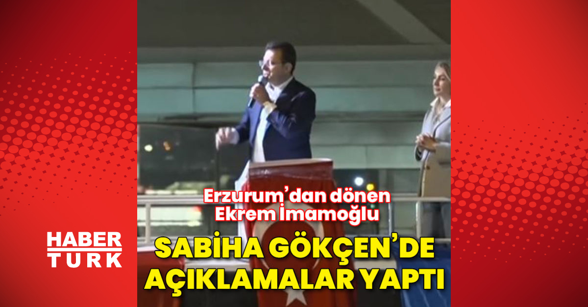 Ekrem İmamoğlu Sabiha Gökçen Havalimanında - Gündem - Ekrem İmamoğlu - Dudullu Haber