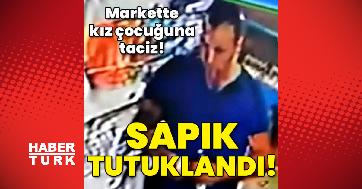 Markette kız çocuğuna taciz Sapık tutuklandı - Gündem - edirne - Dudullu Haber