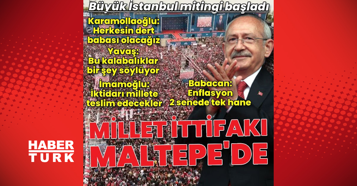 Millet İttifakının büyük İstanbul mitingi sona erdi - Gündem - maltepe - Dudullu Haber