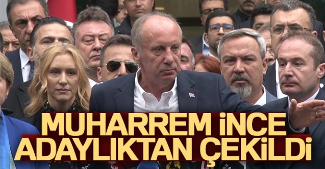 Muharrem İnce Cumhurbaşkanı adaylığından çekildi İşte İnce039nin Desteklediği Parti  - Gündem - Dudullu Haber