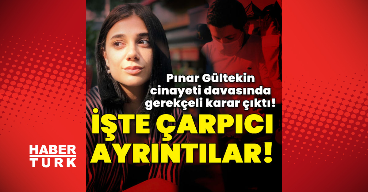 Pınar Gültekin davasında gerekçeli karar çıktı - Gündem - pınar gültekin - Dudullu Haber