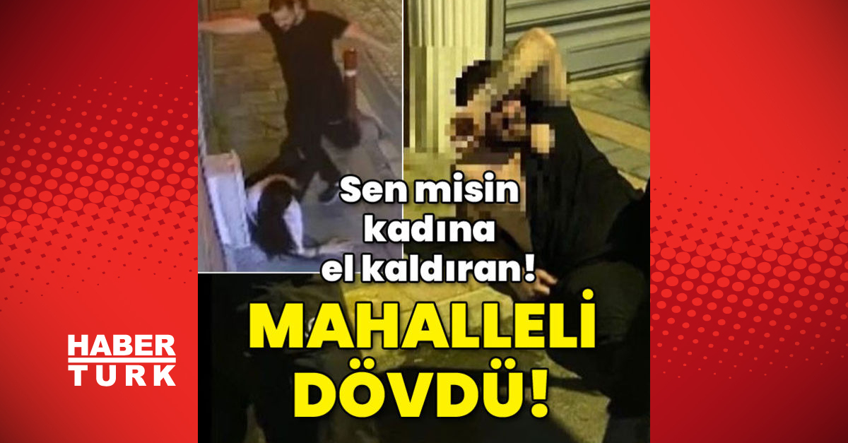 Sen misin kadına el kaldıran Mahalleli dövdü - Gündem - İzmir - Dudullu Haber