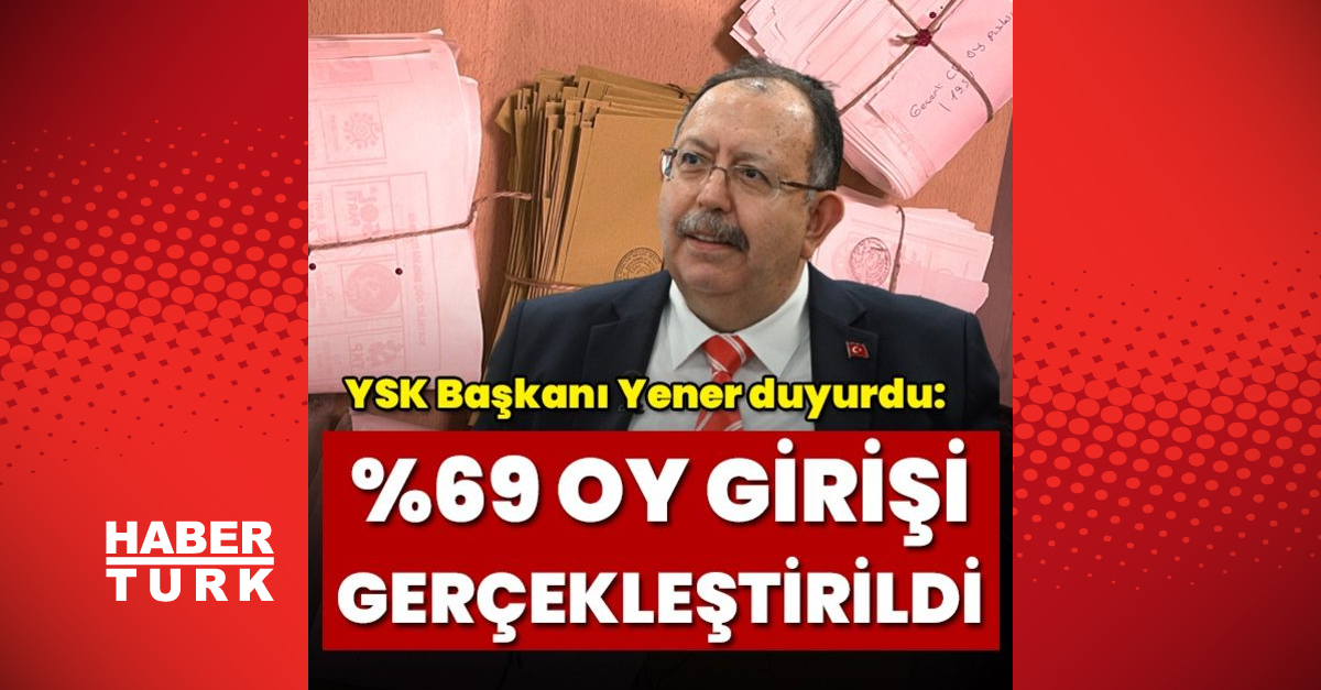 YSK Başkanı Yener Sisteme oyların yüzde 69u girildi - Gündem - Dudullu Haber