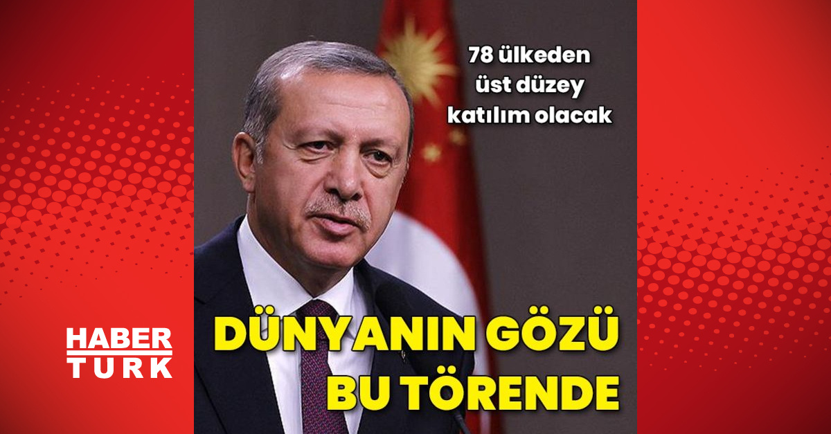 78 ülkeden üst düzey katılım olacak - Gündem - Cumhurbaşkanı Erdoğan - Dudullu Haber