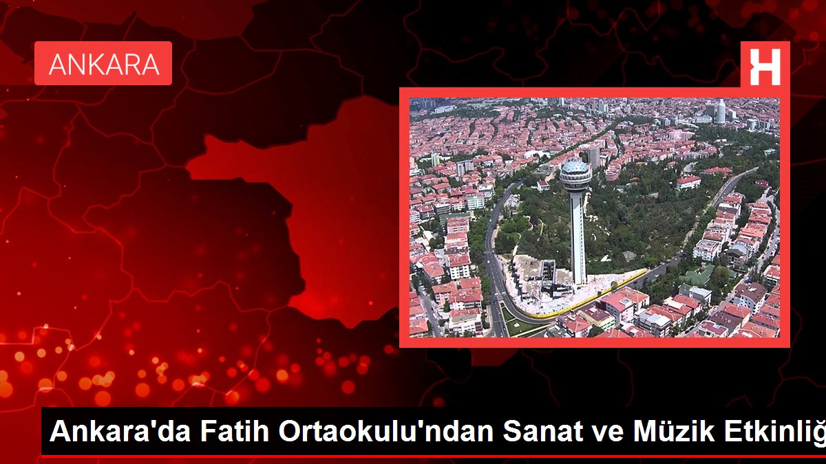 Ankarada Fatih Ortaokulundan Sanat ve Müzik Etkinliği - Eğitim - Dudullu Haber