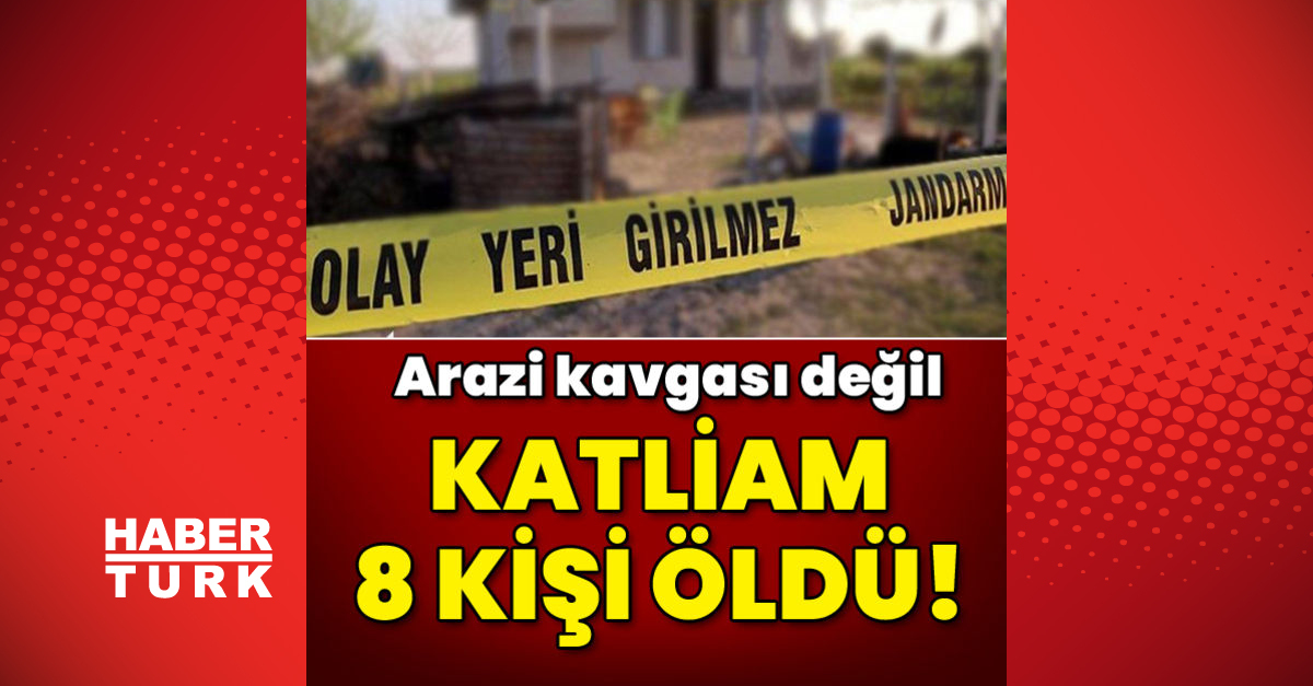 Arazi kavgası değil katliam 8 ölü - Gündem - Son dakika haberler - Dudullu Haber