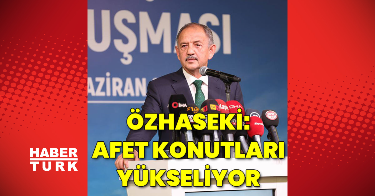 Bakan Özhaseki Afet konutları yükseliyor - Gündem - HABER - Dudullu Haber