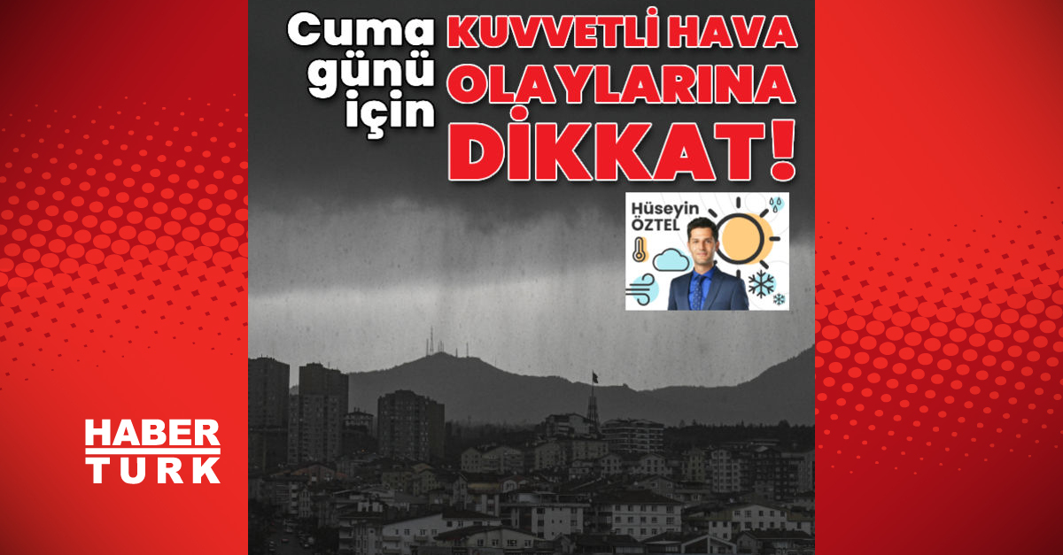 Cuma günü için şiddetli hava olaylarına dikkat - Gündem - hava durumu - Dudullu Haber