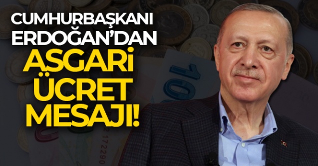 Cumhurbaşkanı Erdoğan039dan asgari ücret mesajı - Gündem - Dudullu Haber