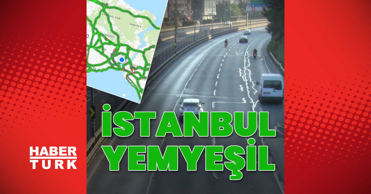 İstanbul yemyeşil Yollar boş kaldı - Gündem - haberler - Dudullu Haber