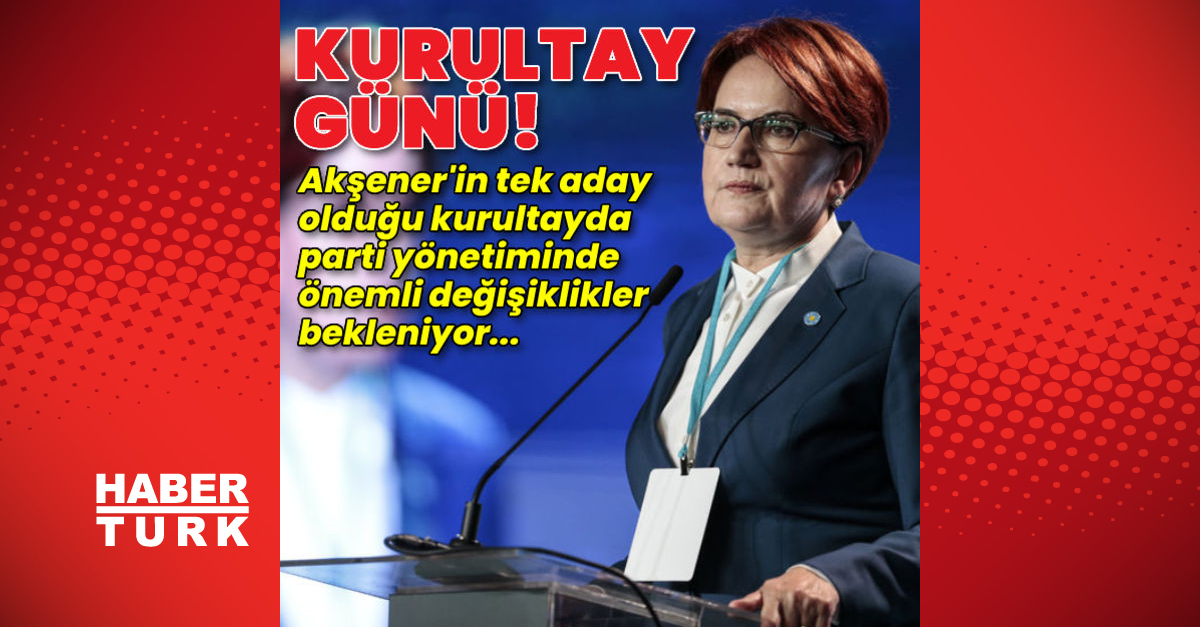 İYİ Partide kurultay günü - Gündem - İyi parti - Dudullu Haber