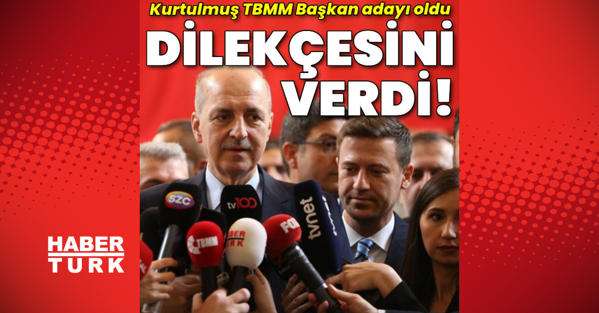 Numan Kurtulmuş TBMM Başkan adaylığı dilekçesini verdi - Gündem - Numan Kurtulmuş - Dudullu Haber